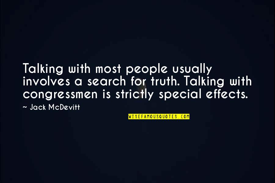 Special Effects Quotes By Jack McDevitt: Talking with most people usually involves a search