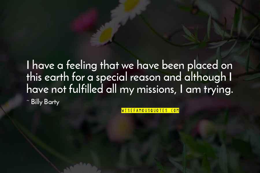 Special Feelings Quotes By Billy Barty: I have a feeling that we have been