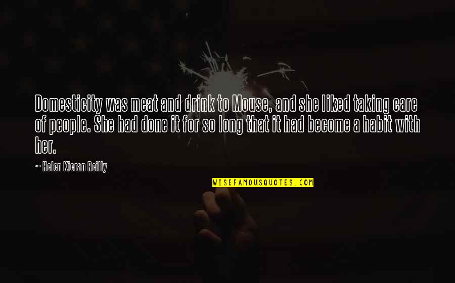 Special Forces Motivational Quotes By Helen Kieran Reilly: Domesticity was meat and drink to Mouse, and Special Forces Motivational Quotes By Helen Kieran Reilly: Domesticity was meat and drink to Mouse, and