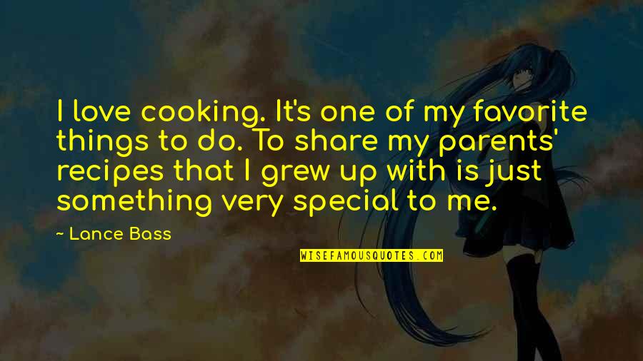 Special Love Quotes By Lance Bass: I love cooking. It's one of my favorite