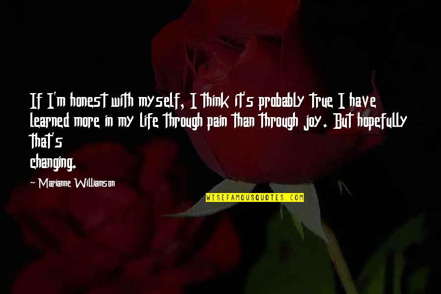 Special Missing You Quotes By Marianne Williamson: If I'm honest with myself, I think it's Special Missing You Quotes By Marianne Williamson: If I'm honest with myself, I think it's
