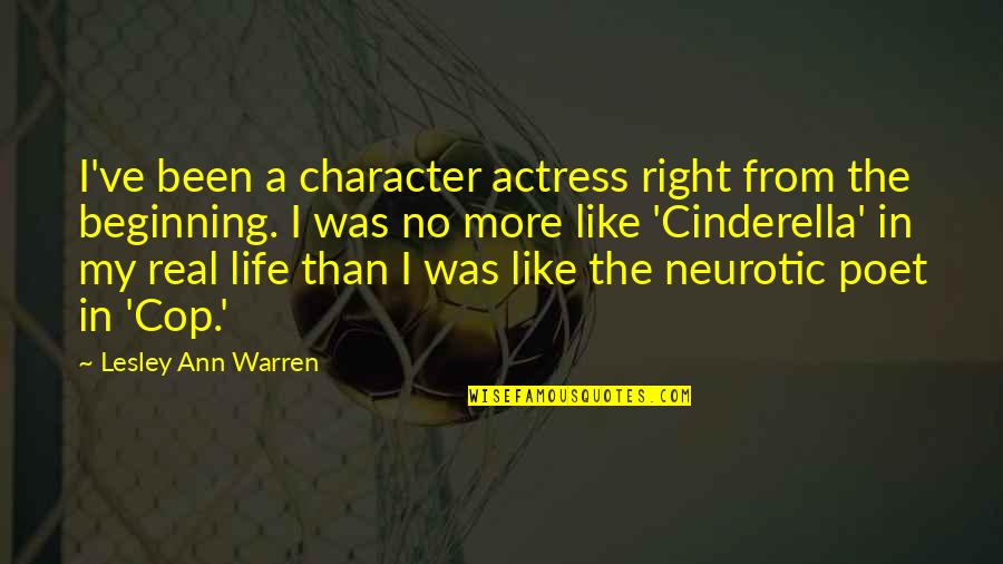 Special Person Like You Quotes By Lesley Ann Warren: I've been a character actress right from the