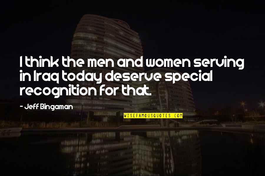 Special Thinking Of You Quotes By Jeff Bingaman: I think the men and women serving in