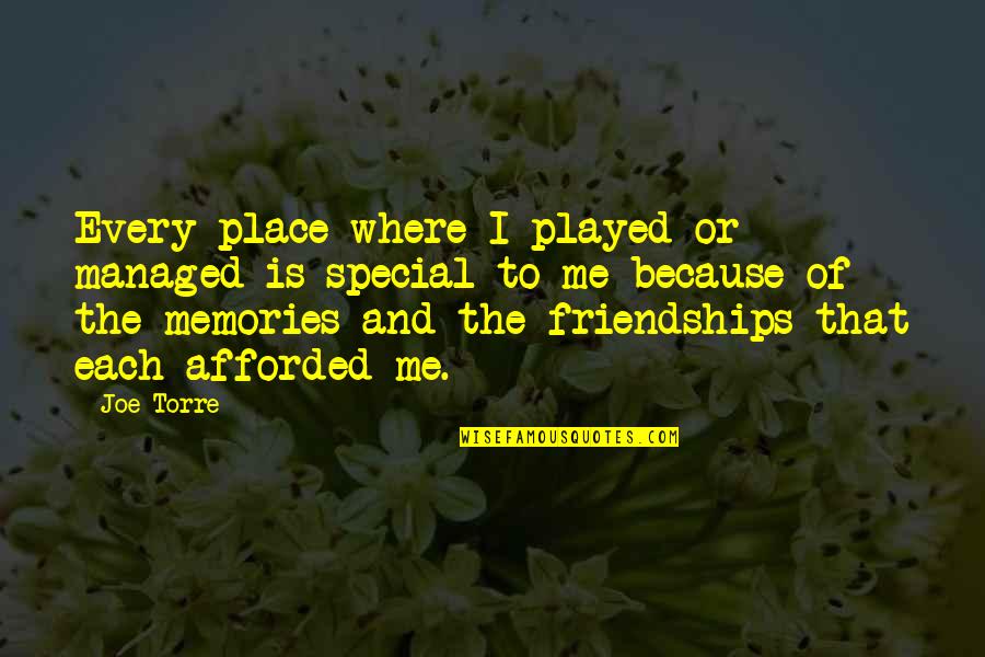Special To Me Quotes By Joe Torre: Every place where I played or managed is
