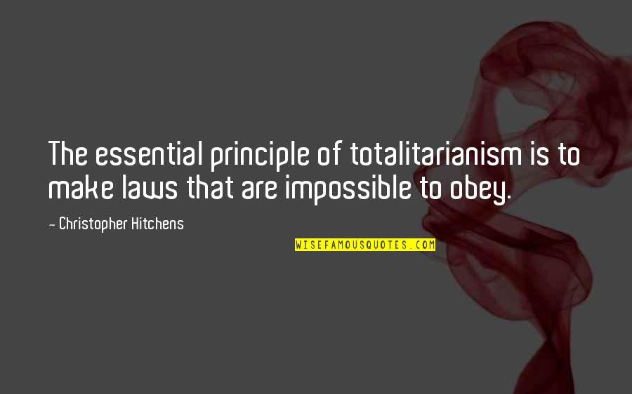 Specialisation Des Quotes By Christopher Hitchens: The essential principle of totalitarianism is to make
