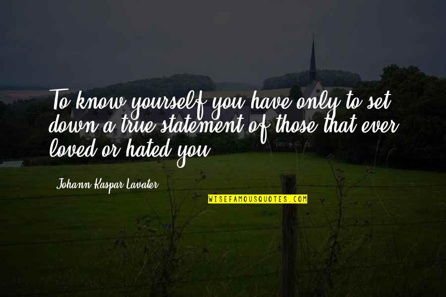 Specialisations Quotes By Johann Kaspar Lavater: To know yourself you have only to set