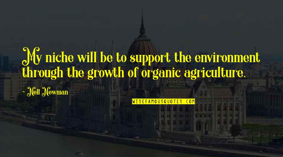 Specialism Wikipedia Quotes By Nell Newman: My niche will be to support the environment
