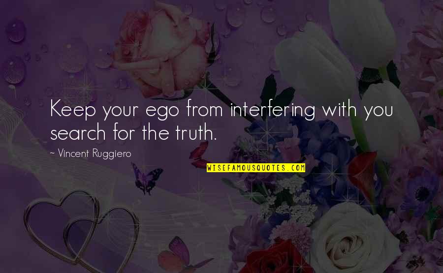Specialities Spelling Quotes By Vincent Ruggiero: Keep your ego from interfering with you search Specialities Spelling Quotes By Vincent Ruggiero: Keep your ego from interfering with you search