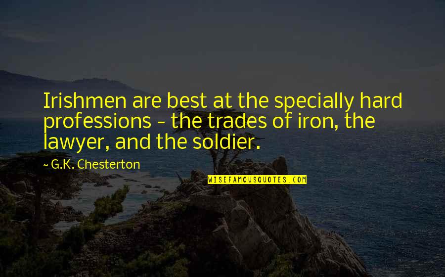 Specially Quotes By G.K. Chesterton: Irishmen are best at the specially hard professions