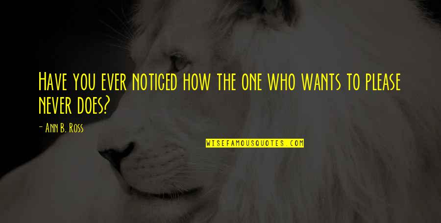 Specific Sports Quotes By Ann B. Ross: Have you ever noticed how the one who