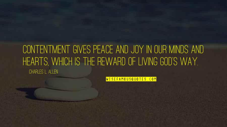 Specificlly Quotes By Charles L. Allen: Contentment gives peace and joy in our minds