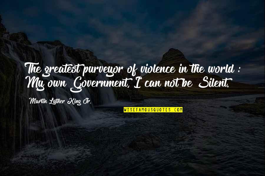 Specimen Quotes By Martin Luther King Jr.: The greatest purveyor of violence in the world Specimen Quotes By Martin Luther King Jr.: The greatest purveyor of violence in the world
