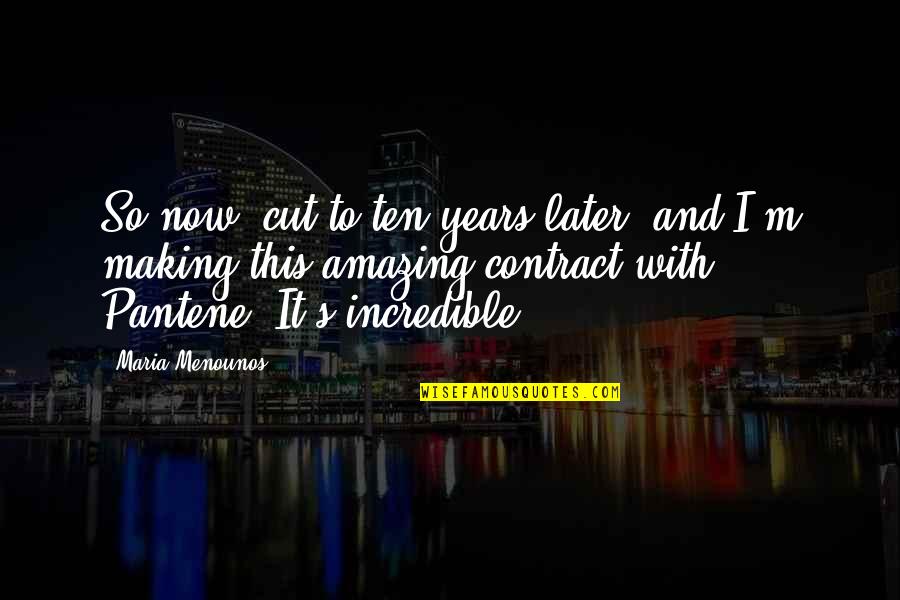 Speckles Quotes By Maria Menounos: So now, cut to ten years later, and