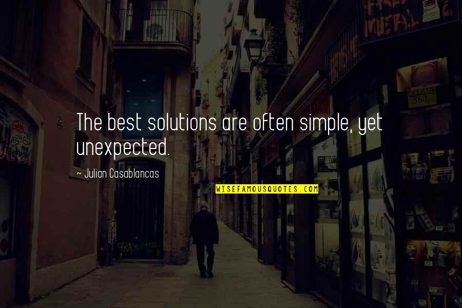 Spectacular Sunset Quotes By Julian Casablancas: The best solutions are often simple, yet unexpected.