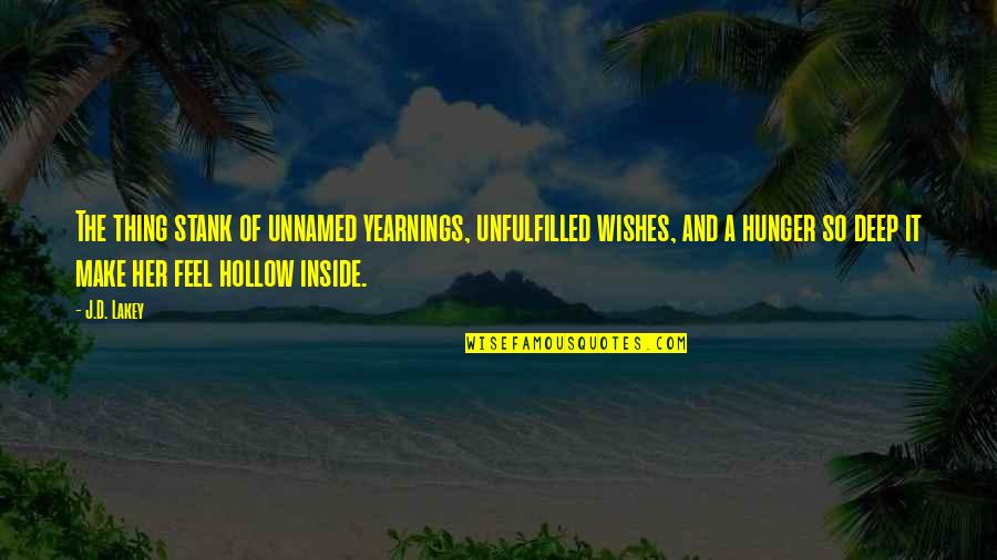 Spectating Cracked Quotes By J.D. Lakey: The thing stank of unnamed yearnings, unfulfilled wishes, Spectating Cracked Quotes By J.D. Lakey: The thing stank of unnamed yearnings, unfulfilled wishes,