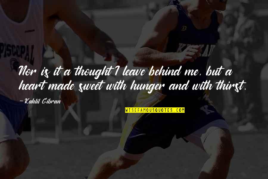 Spectating Cracked Quotes By Kahlil Gibran: Nor is it a thought I leave behind Spectating Cracked Quotes By Kahlil Gibran: Nor is it a thought I leave behind
