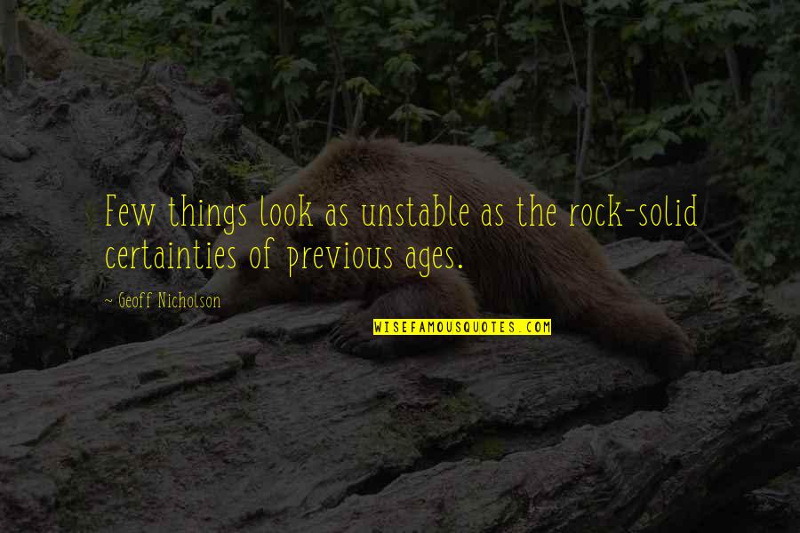 Spectatorialism Quotes By Geoff Nicholson: Few things look as unstable as the rock-solid