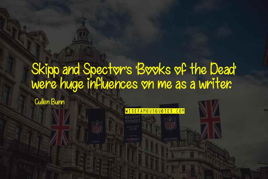Spector Quotes By Cullen Bunn: Skipp and Spector's 'Books of the Dead' were