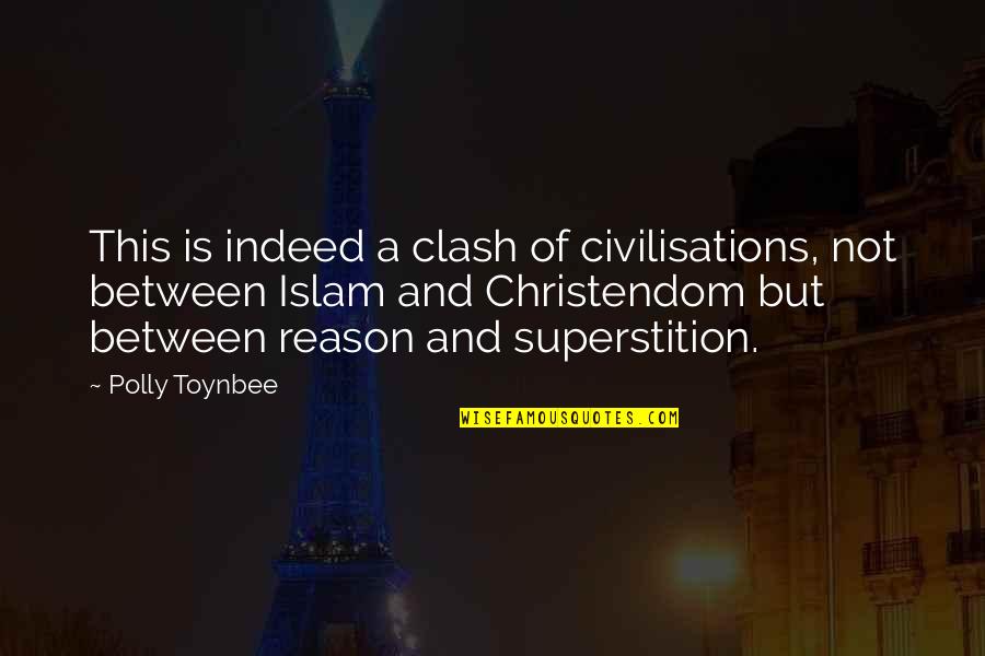 Speech And Language Pathology Quotes By Polly Toynbee: This is indeed a clash of civilisations, not