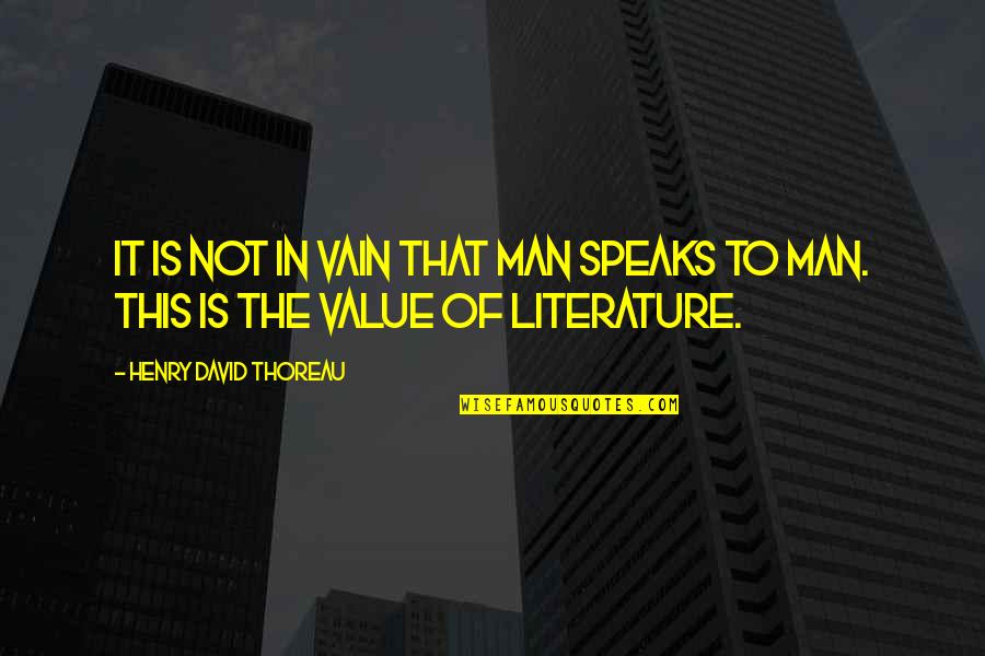 Speech Communication Quotes By Henry David Thoreau: It is not in vain that man speaks