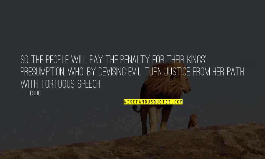 Speech Path Quotes By Hesiod: So the people will pay the penalty for