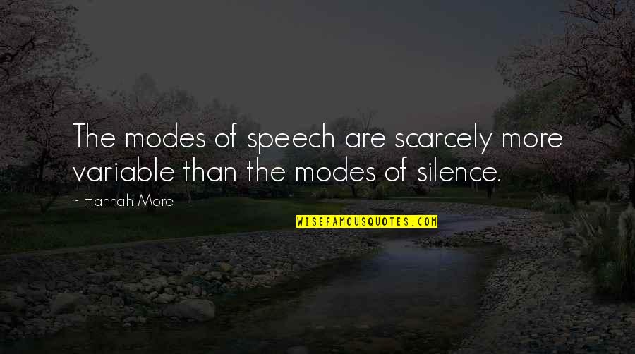 Speech Quotes By Hannah More: The modes of speech are scarcely more variable