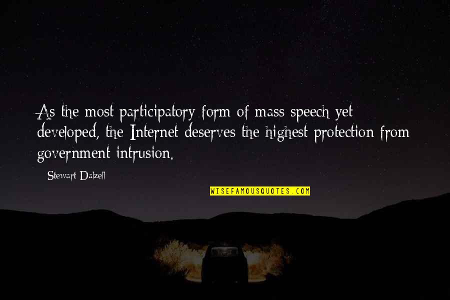 Speech Quotes By Stewart Dalzell: As the most participatory form of mass speech