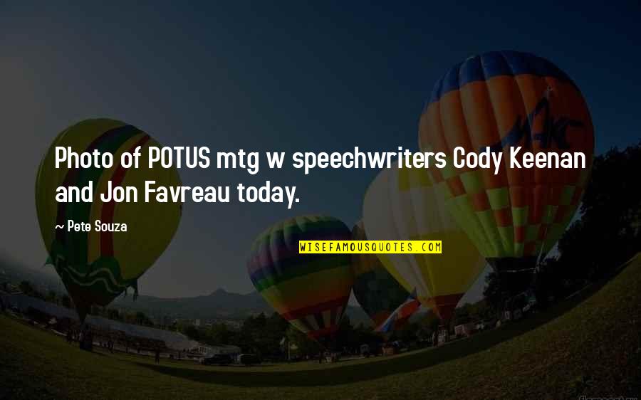 Speechwriters Quotes By Pete Souza: Photo of POTUS mtg w speechwriters Cody Keenan