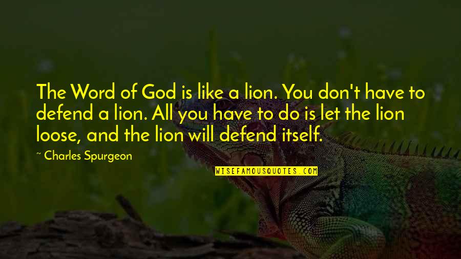 Speedball Marvel Quotes By Charles Spurgeon: The Word of God is like a lion.