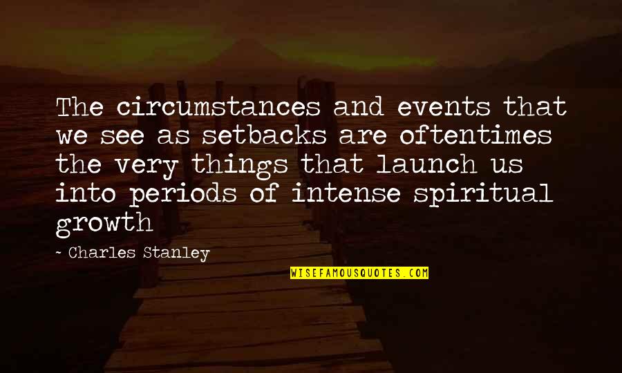 Speedily Quotes By Charles Stanley: The circumstances and events that we see as Speedily Quotes By Charles Stanley: The circumstances and events that we see as