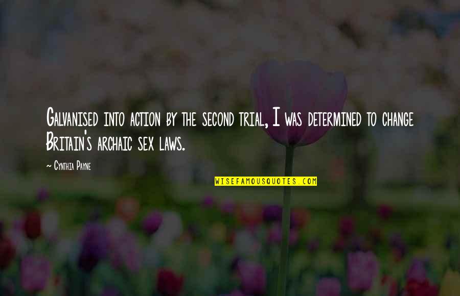 Speedily Quotes By Cynthia Payne: Galvanised into action by the second trial, I Speedily Quotes By Cynthia Payne: Galvanised into action by the second trial, I
