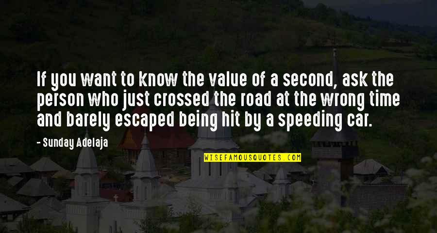 Speeding Quotes By Sunday Adelaja: If you want to know the value of