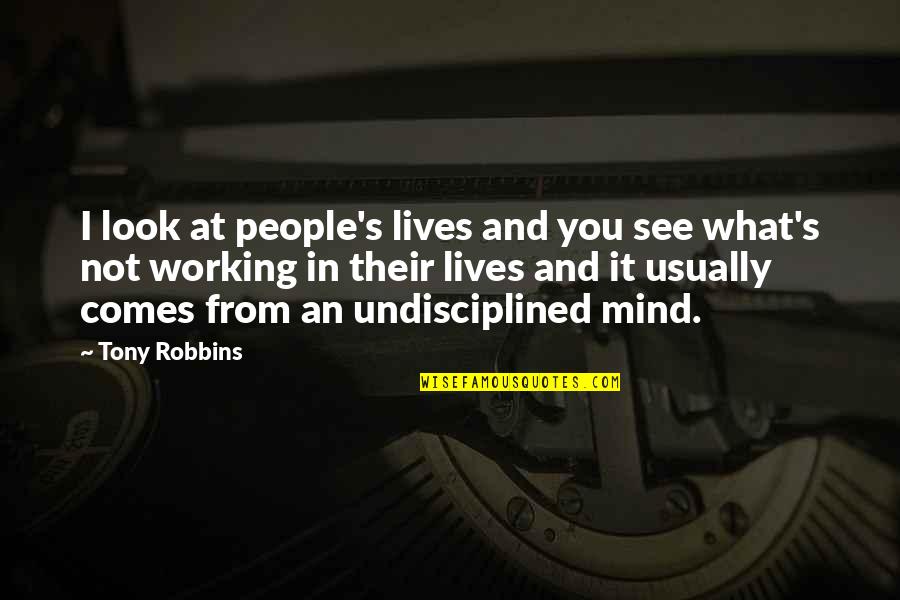 Speedo Quotes By Tony Robbins: I look at people's lives and you see Speedo Quotes By Tony Robbins: I look at people's lives and you see