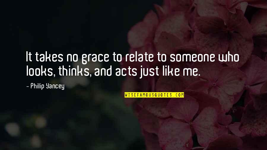 Speedster For Sale Quotes By Philip Yancey: It takes no grace to relate to someone