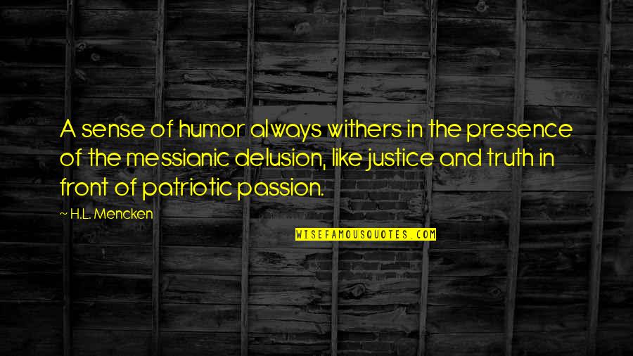Speedsuit Triathlon Quotes By H.L. Mencken: A sense of humor always withers in the Speedsuit Triathlon Quotes By H.L. Mencken: A sense of humor always withers in the