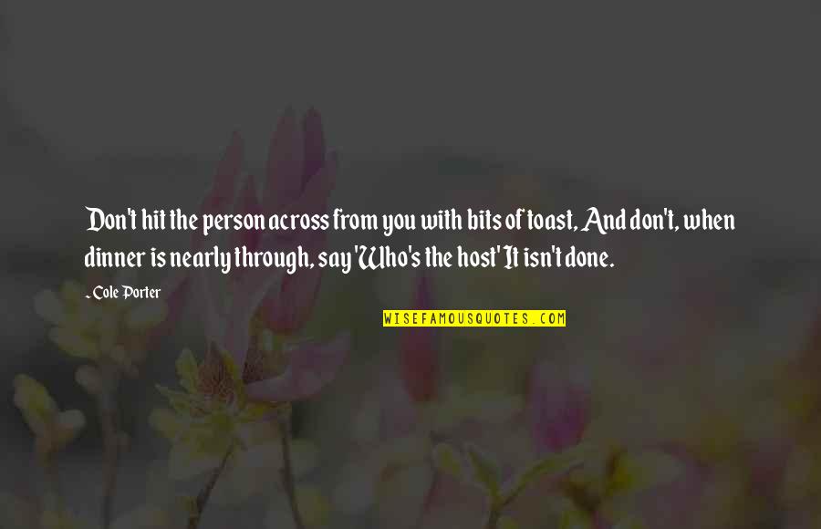 Speisen Mit Quotes By Cole Porter: Don't hit the person across from you with