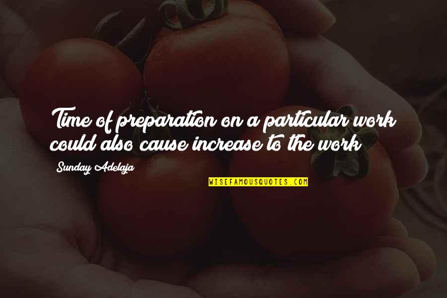 Spell It In Spanish Quotes By Sunday Adelaja: Time of preparation on a particular work could