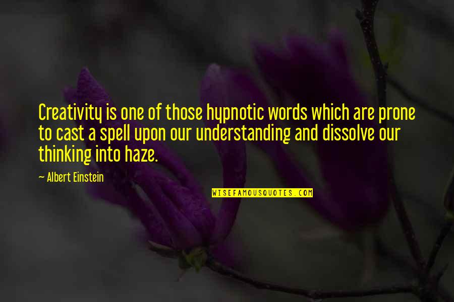 Spell Quotes By Albert Einstein: Creativity is one of those hypnotic words which