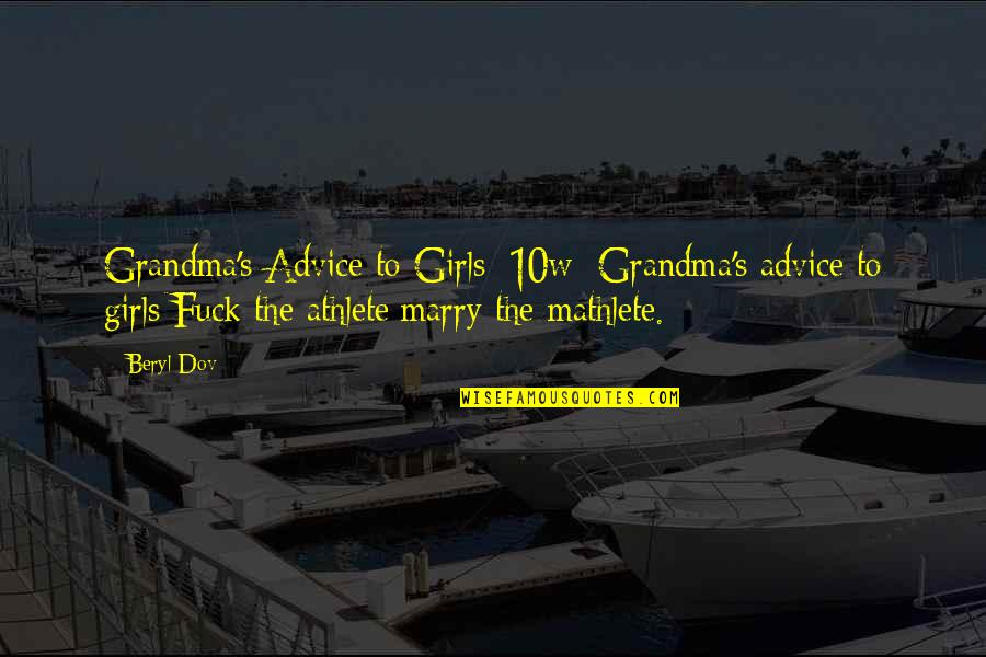 Spelling Mistakes Quotes By Beryl Dov: Grandma's Advice to Girls [10w] Grandma's advice to