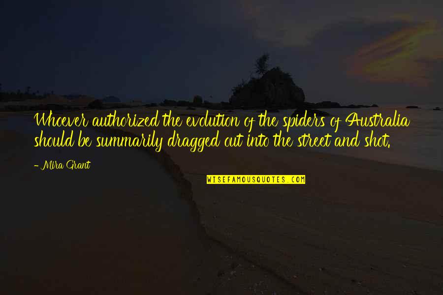 Spelling Quotes And Quotes By Mira Grant: Whoever authorized the evolution of the spiders of