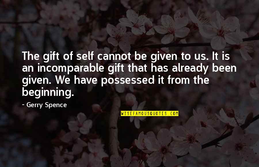 Spence's Quotes By Gerry Spence: The gift of self cannot be given to Spence's Quotes By Gerry Spence: The gift of self cannot be given to