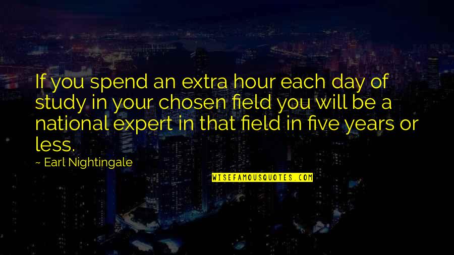 Spend A Day Quotes By Earl Nightingale: If you spend an extra hour each day