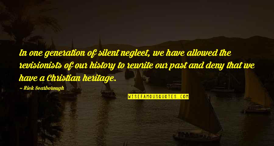 Spending Evening Quotes By Rick Scarborough: In one generation of silent neglect, we have Spending Evening Quotes By Rick Scarborough: In one generation of silent neglect, we have