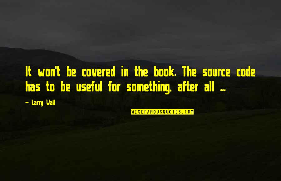 Spentose Quotes By Larry Wall: It won't be covered in the book. The
