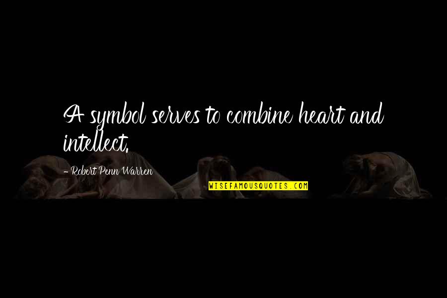 Speranek Quotes By Robert Penn Warren: A symbol serves to combine heart and intellect. Speranek Quotes By Robert Penn Warren: A symbol serves to combine heart and intellect.
