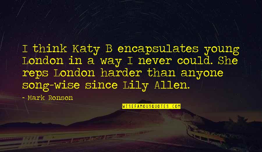 Sperare In Italian Quotes By Mark Ronson: I think Katy B encapsulates young London in Sperare In Italian Quotes By Mark Ronson: I think Katy B encapsulates young London in
