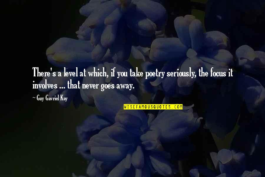 Speravo De Mori Quotes By Guy Gavriel Kay: There's a level at which, if you take Speravo De Mori Quotes By Guy Gavriel Kay: There's a level at which, if you take