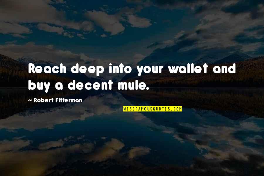 Sperity Quotes By Robert Fitterman: Reach deep into your wallet and buy a Sperity Quotes By Robert Fitterman: Reach deep into your wallet and buy a