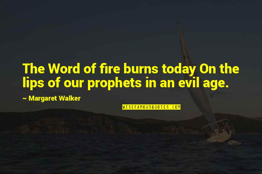 Spermatozoon Vs Spermatogonia Quotes By Margaret Walker: The Word of fire burns today On the Spermatozoon Vs Spermatogonia Quotes By Margaret Walker: The Word of fire burns today On the