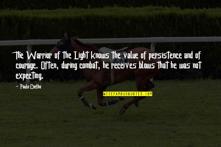 Spernit Pericula Quotes By Paulo Coelho: The Warrior of the Light knows the value